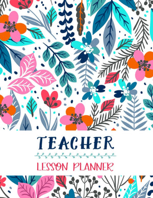 Lesson Planner: Teacher Agenda For Class Organization and Planning,Weekly and Monthly Academic Year, Blue Floral (20202021),Used