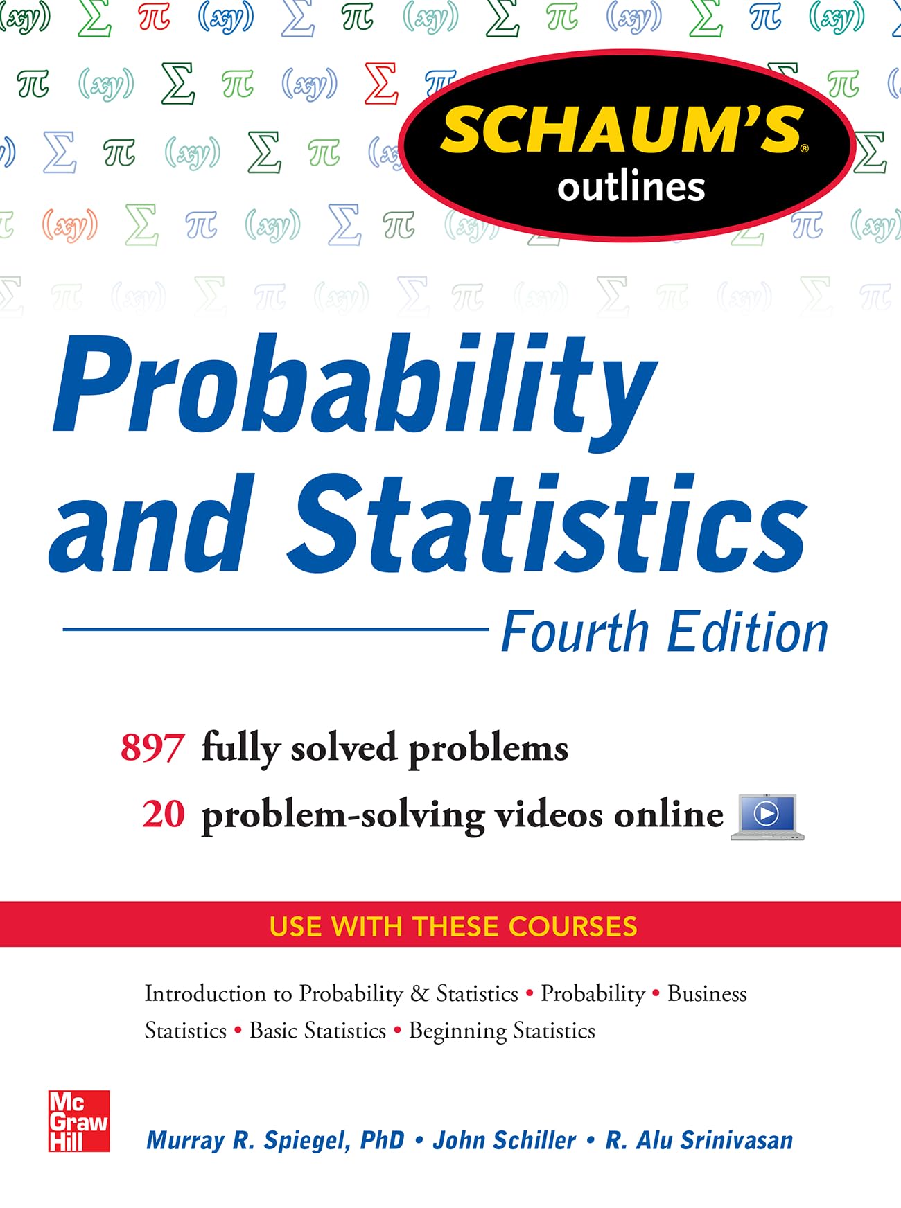 Schaum'S Outline Of Probability And Statistics, 4Th Edition: 897 Solved Problems + 20 Videos (Schaum'S Outlines),Used