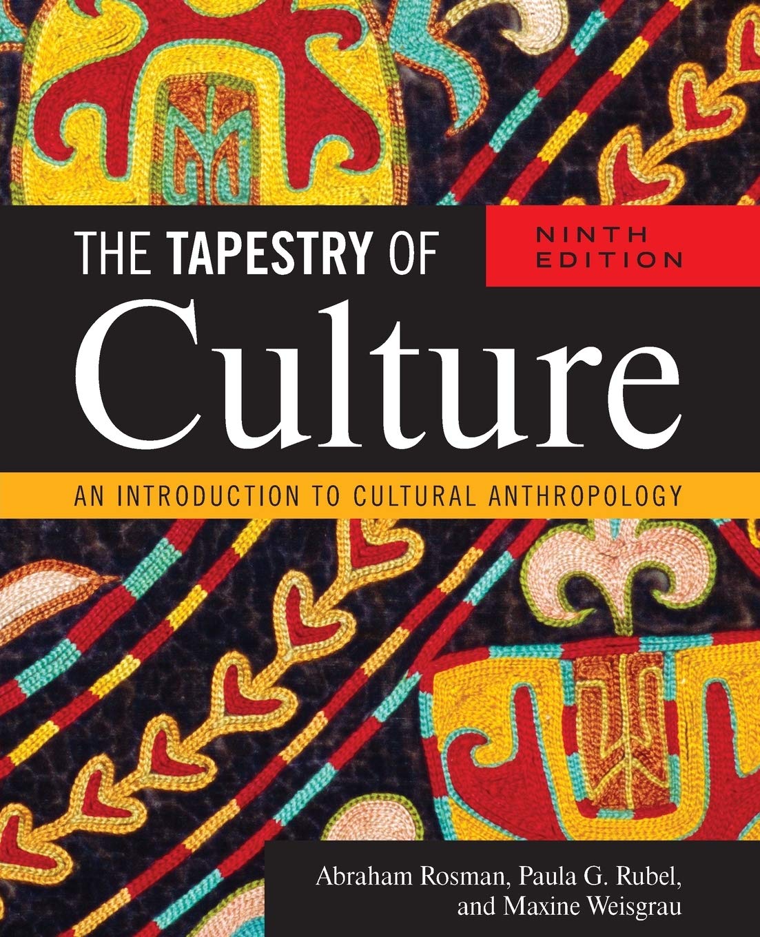 The Tapestry of Culture: An Introduction to Cultural Anthropology, Ninth Edition,Used