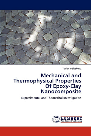 Mechanical and Thermophysical Properties Of EpoxyClay Nanocomposite: Exprerimental and Theoretical Investigation,Used