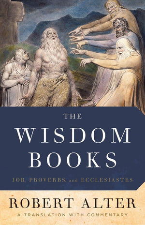 The Wisdom Books: Job, Proverbs, And Ecclesiastes: A Translation With Commentary-new,New