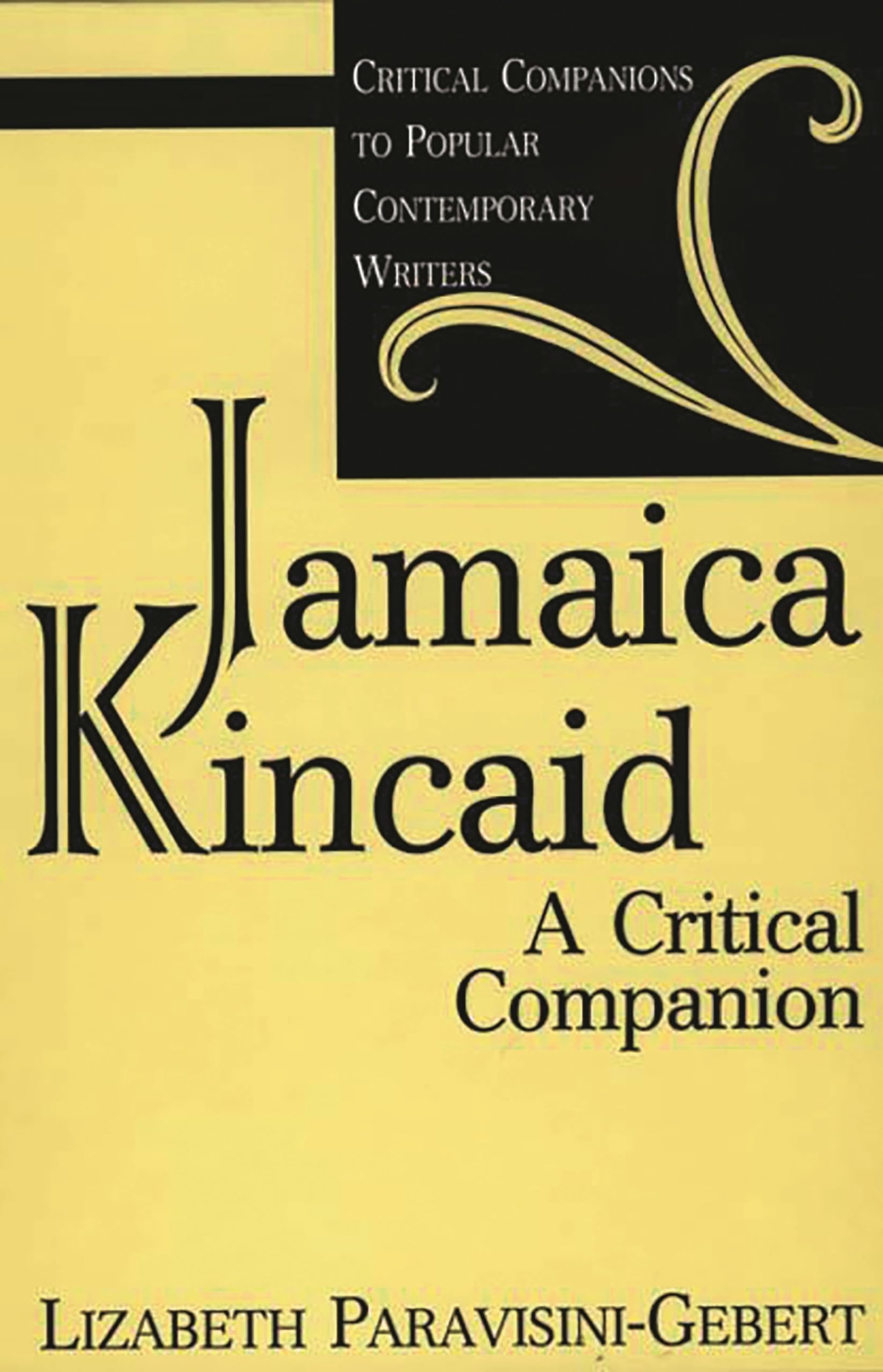 Jamaica Kincaid: A Critical Companion (Critical Companions to Popular Contemporary Writers),Used