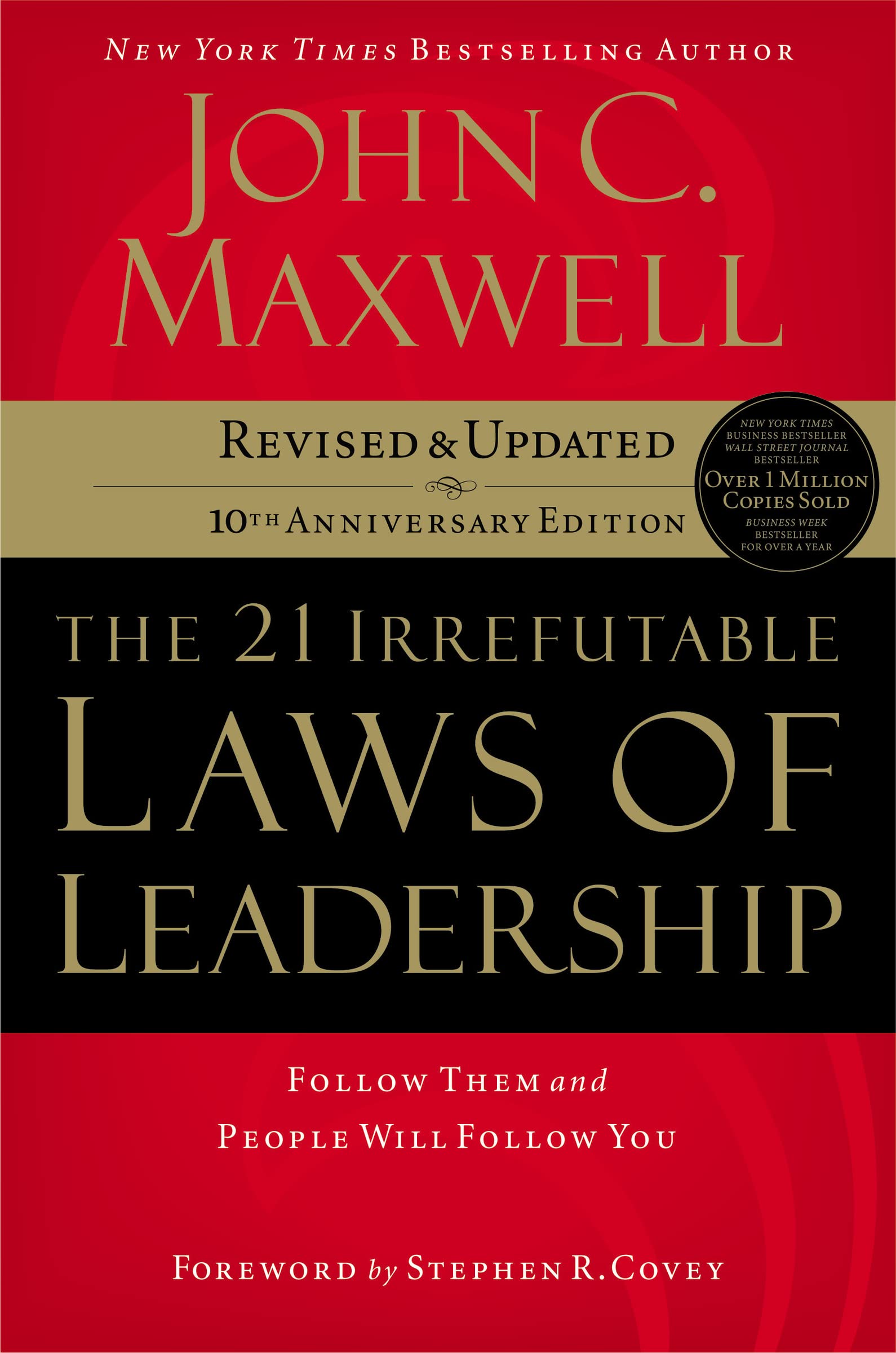 The 21 Irrefutable Laws of Leadership: Follow Them and People Will Follow You (10th Anniversary Edition),Used