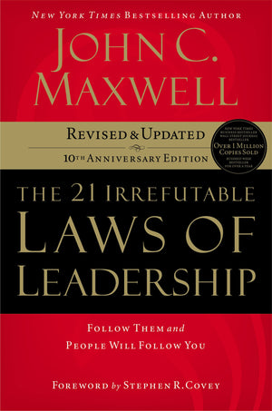 The 21 Irrefutable Laws of Leadership: Follow Them and People Will Follow You (10th Anniversary Edition),Used