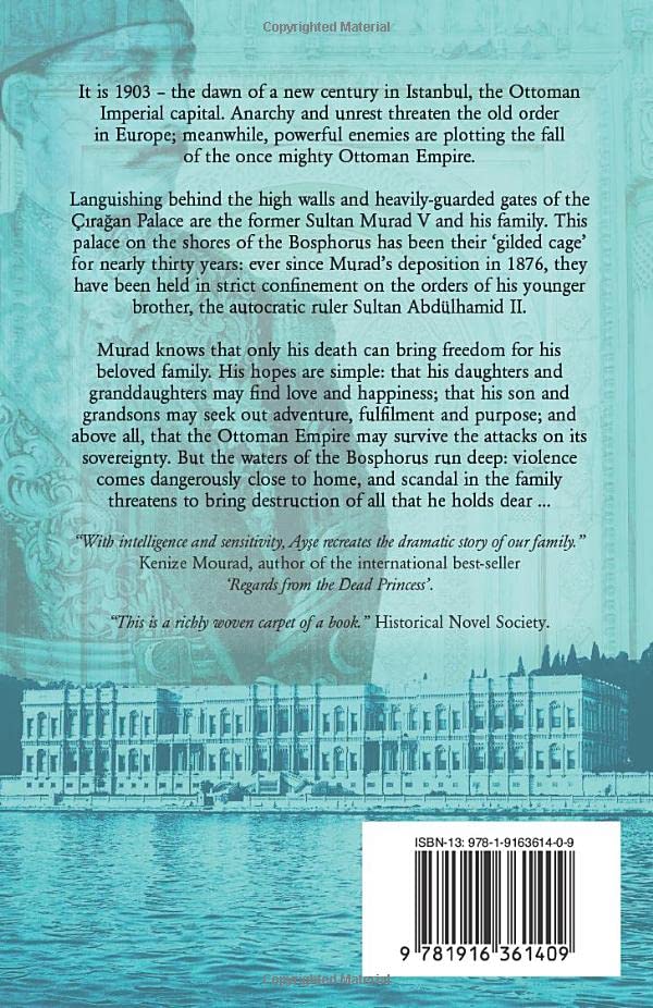 The Gilded Cage on the Bosphorus: The Ottomans : The Story of a Family (The Ottoman Dynasty Chronicles),Used