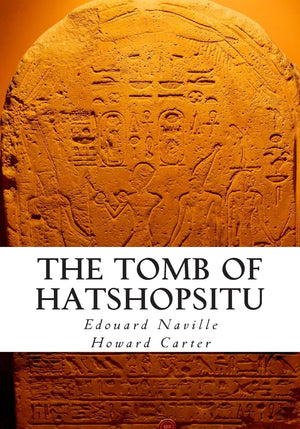 The Tomb of Hatshopsitu,New