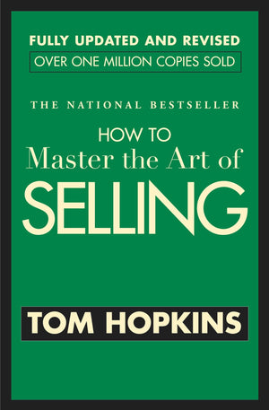 How to Master the Art of Selling,New