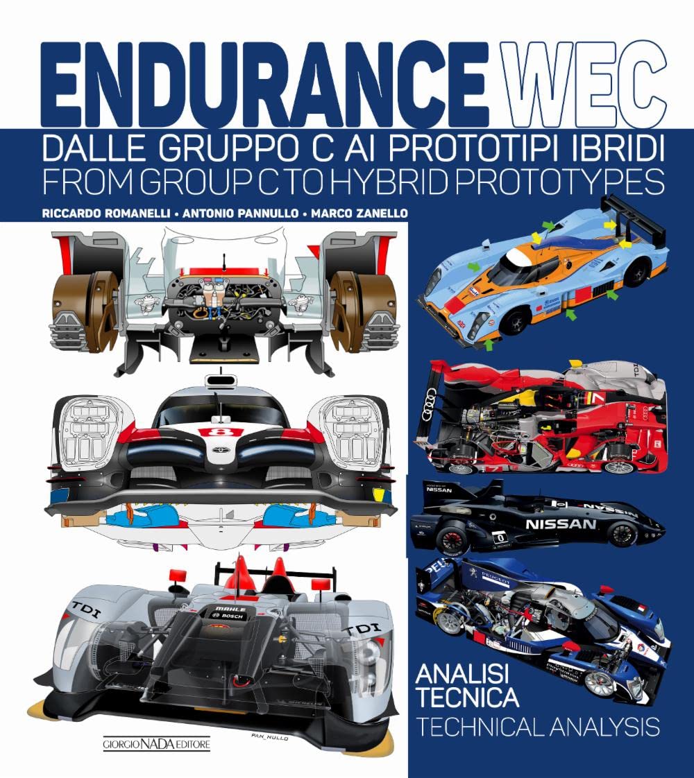 Endurance Wec: Dalle Gruppo C Ai Prototipi Ibridi/ From Group C To Hybrid Prototypes (Multilingual Edition)