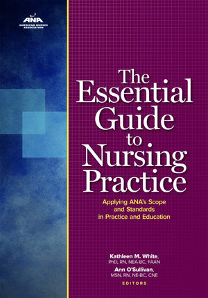 The Essential Guide to Nursing Practice: Applying ANA's Scope and Standards in Practice and Education,Used