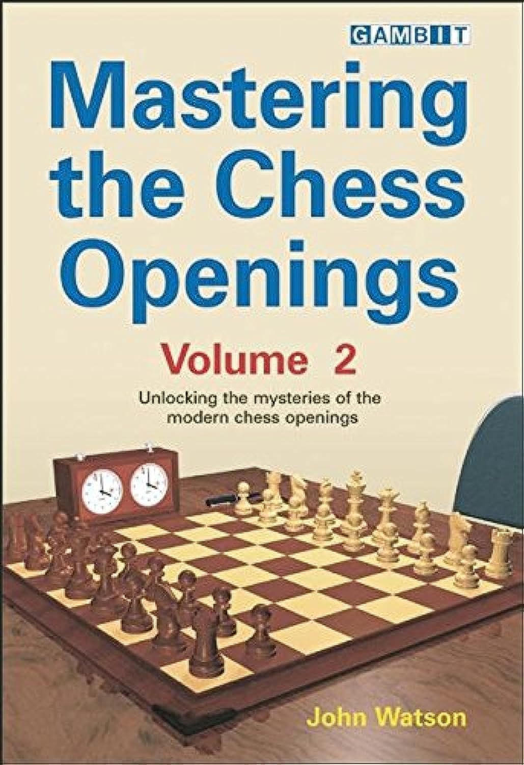 Mastering the Chess Openings: Unlocking the Mysteries of the Modern Chess Openings, Volume 2,Used