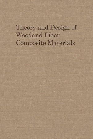 Theory And Design Of Wood And Fiber Composite Materials (Syracuse Wood Science Series),Used