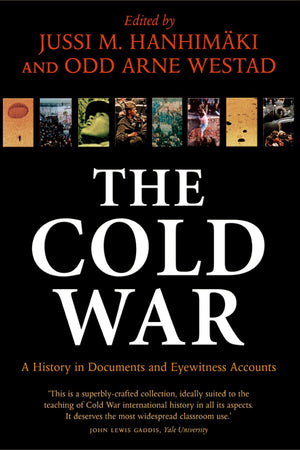 The Cold War: A History in Documents and Eyewitness Accounts,Used