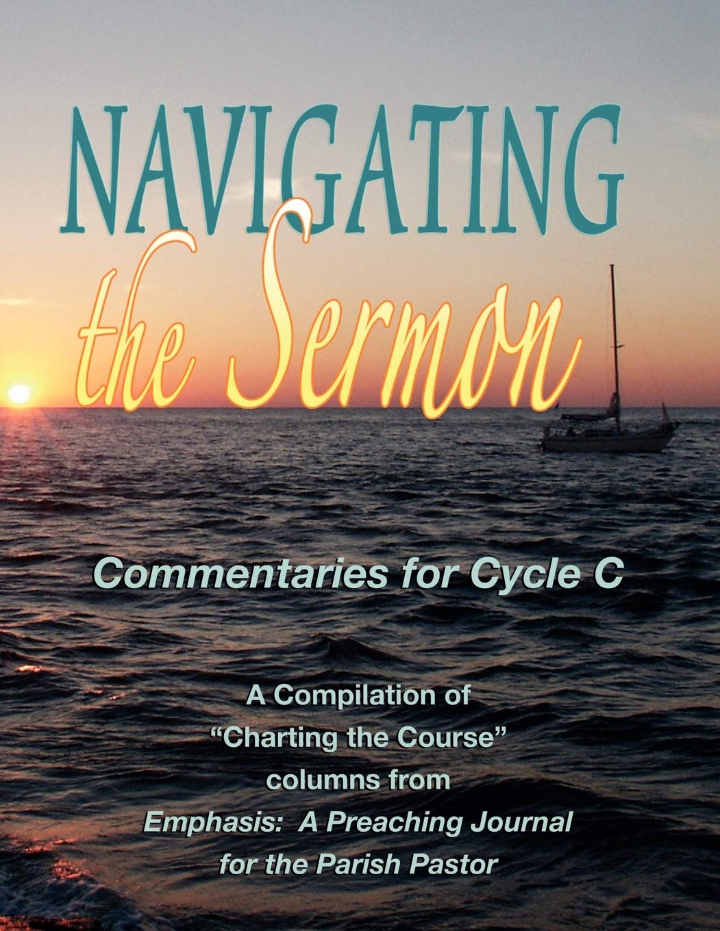 Navigating the Sermon for Cycle C of the Revised Common Lectionary,Used