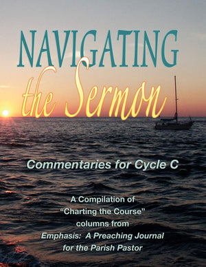 Navigating the Sermon for Cycle C of the Revised Common Lectionary,Used