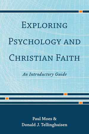 Exploring Psychology And Christian Faith: An Introductory Guide,New