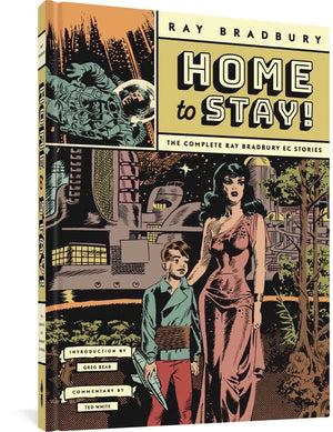 Home To Stay!: The Complete Ray Bradbury Ec Stories,Used