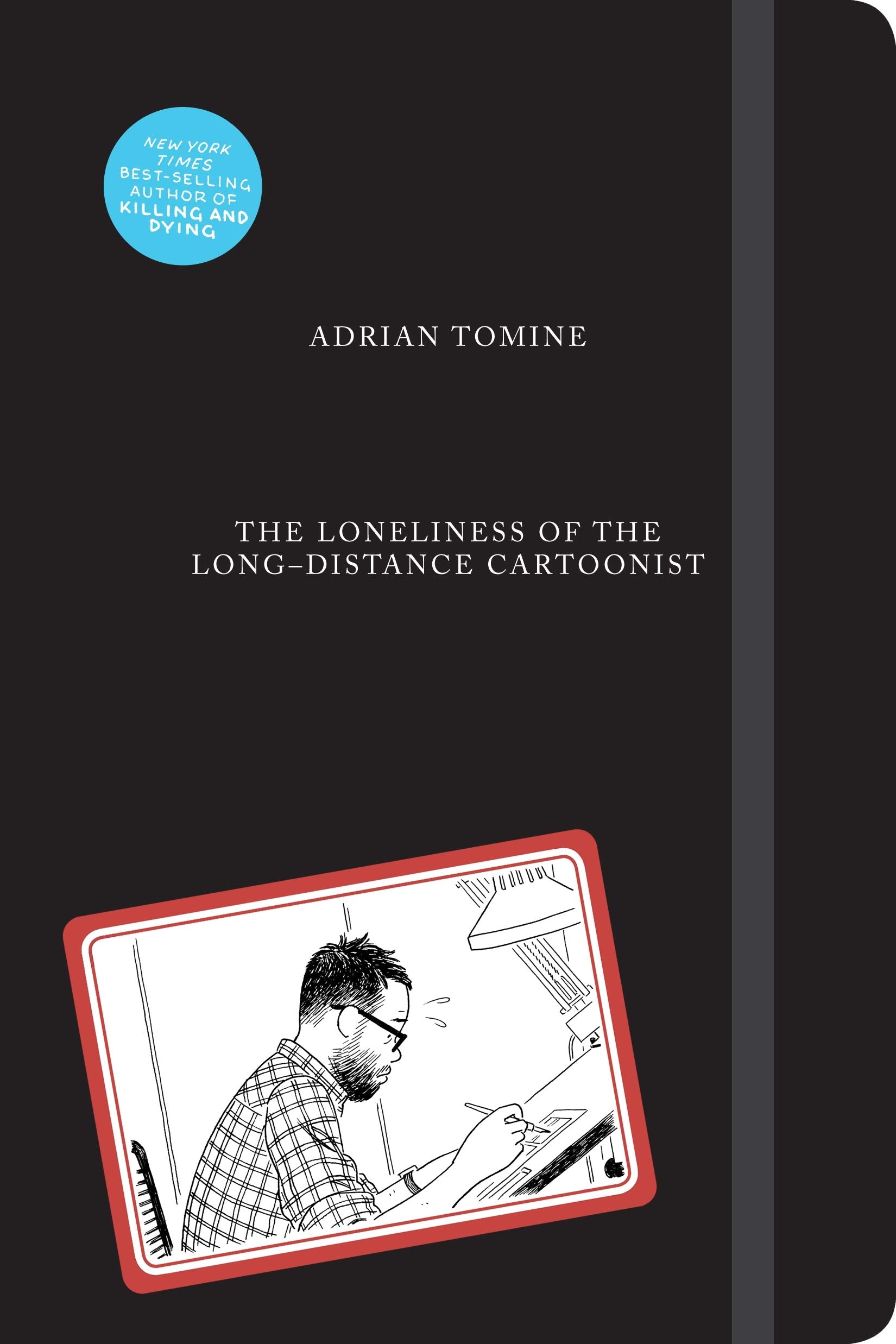 The Loneliness of the LongDistance Cartoonist,Used
