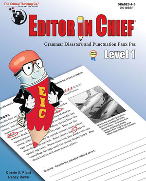The Critical Thinking Co. Editor In Chief Level 1 Workbook  Grammar Disasters & Punctuation Faux Pas (Grades 45)