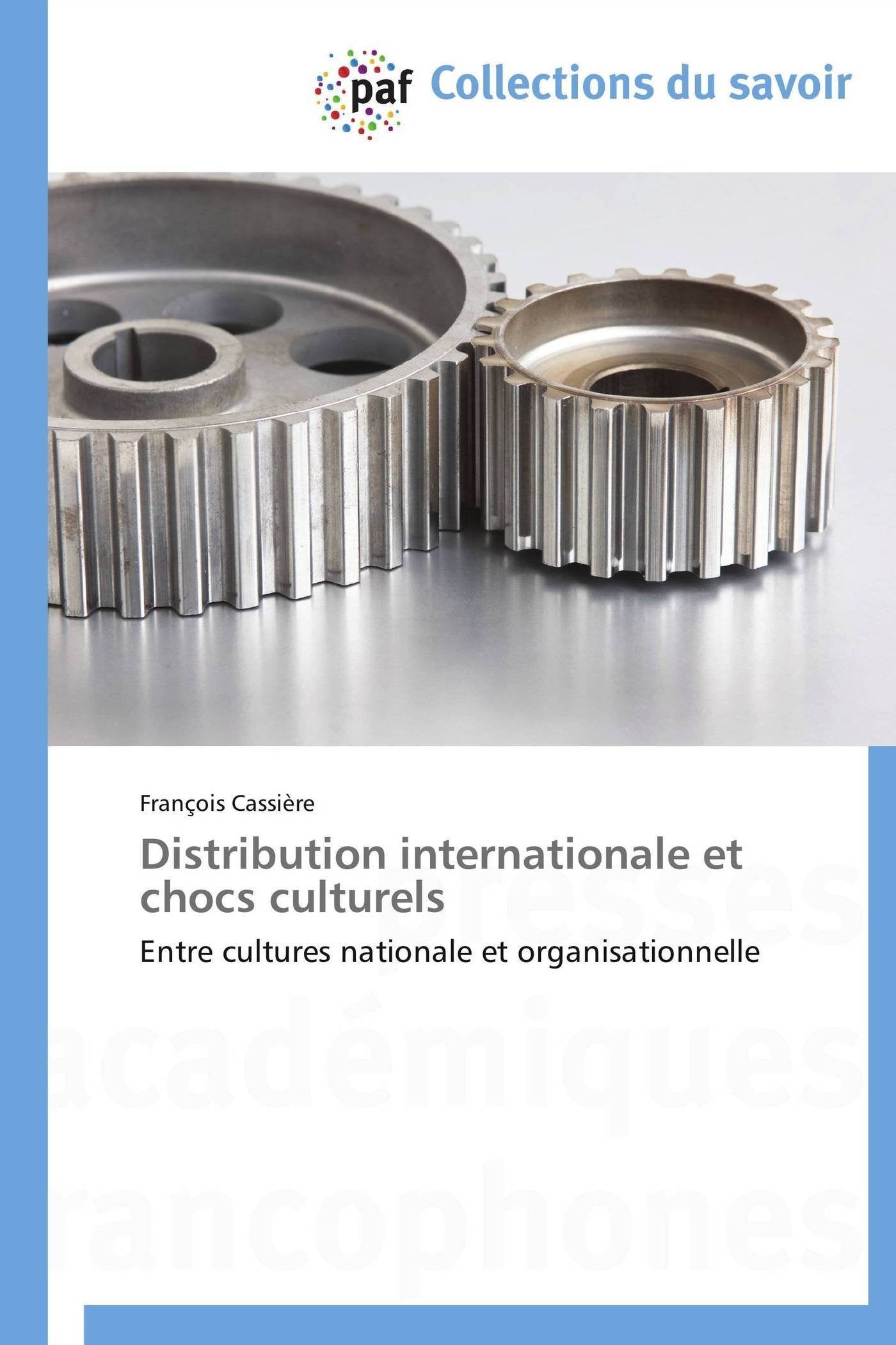 Distribution internationale et chocs culturels: Entre cultures nationale et organisationnelle (Omn.Pres.Franc.) (French Edition),Used