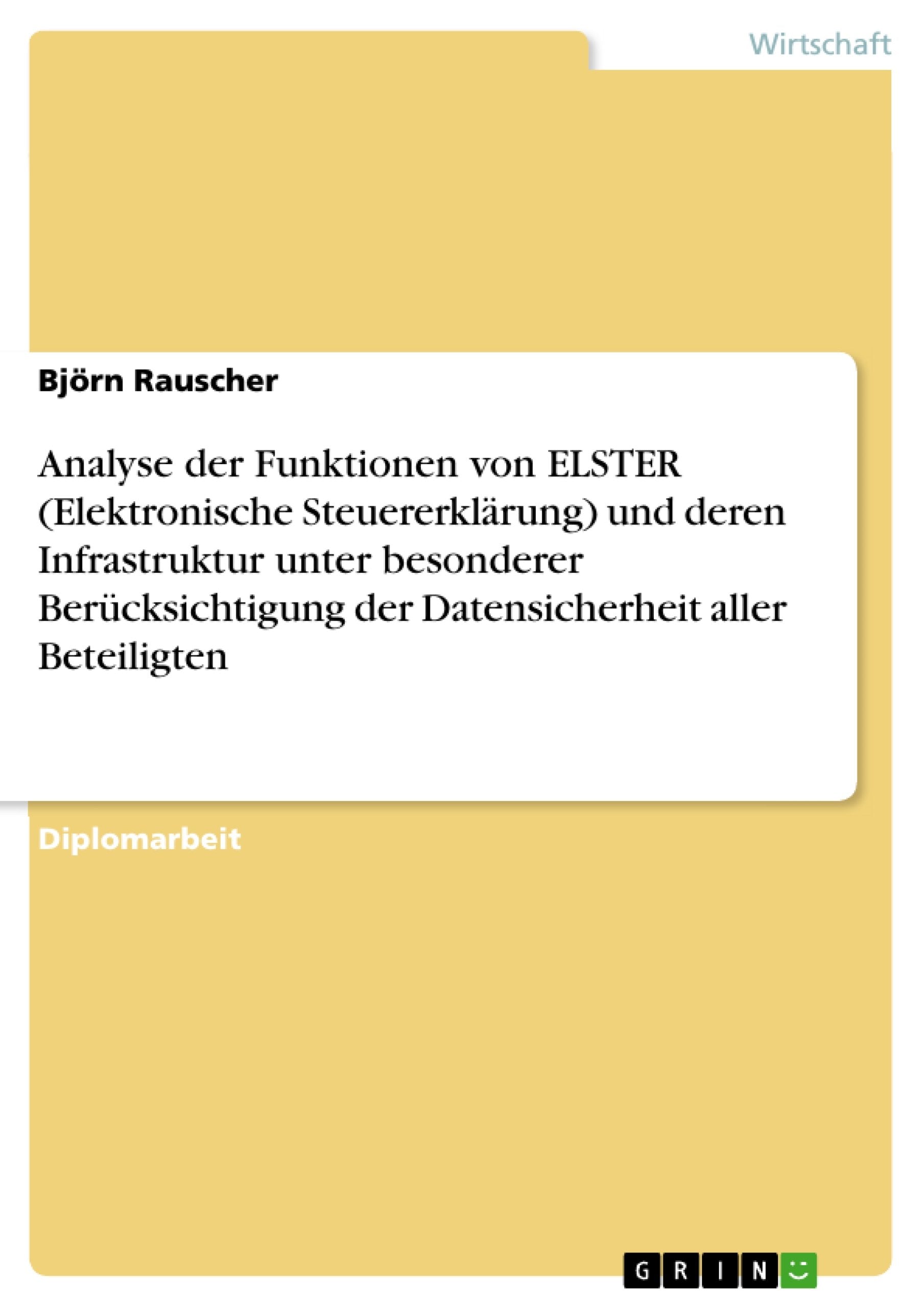 Analyse Der Funktionen Von Elster (Elektronische Steuererklrung) Und Deren Infrastruktur Unter Besonderer Bercksichtigung Der Da,Used