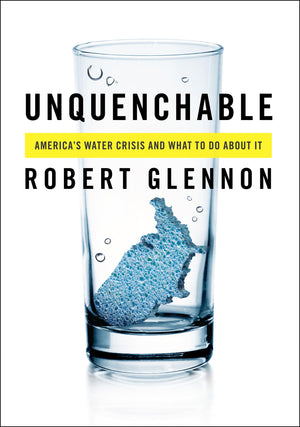 Unquenchable: America'S Water Crisis And What To Do About It,Used