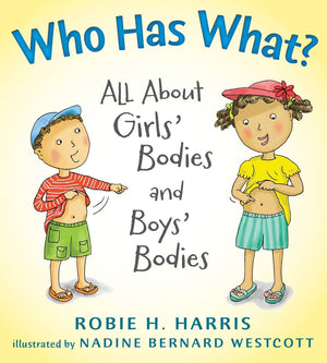Who Has What?: All About Girls' Bodies And Boys' Bodies (Let'S Talk About You And Me)