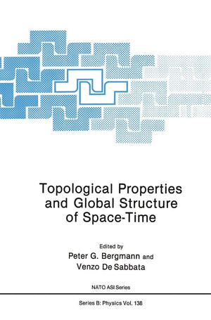 Topological Properties and Global Structure of SpaceTime (NATO Asi Series: Series B: Physics),New