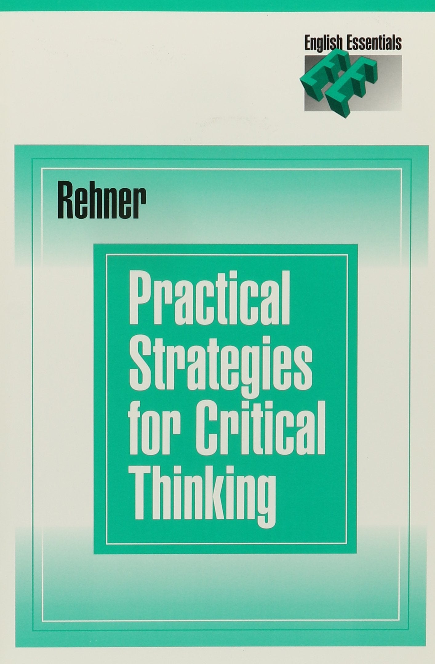 Practical Strategies for Critical Thinking,Used
