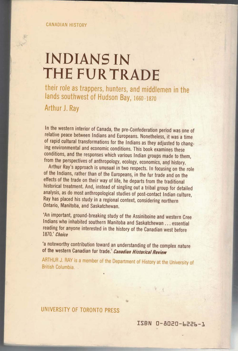 Indians in the Fur Trade: Their Role As Trappers, Hunters, & Middle Man in the Lands Southwest of Hudson Bay, 16601860,Used