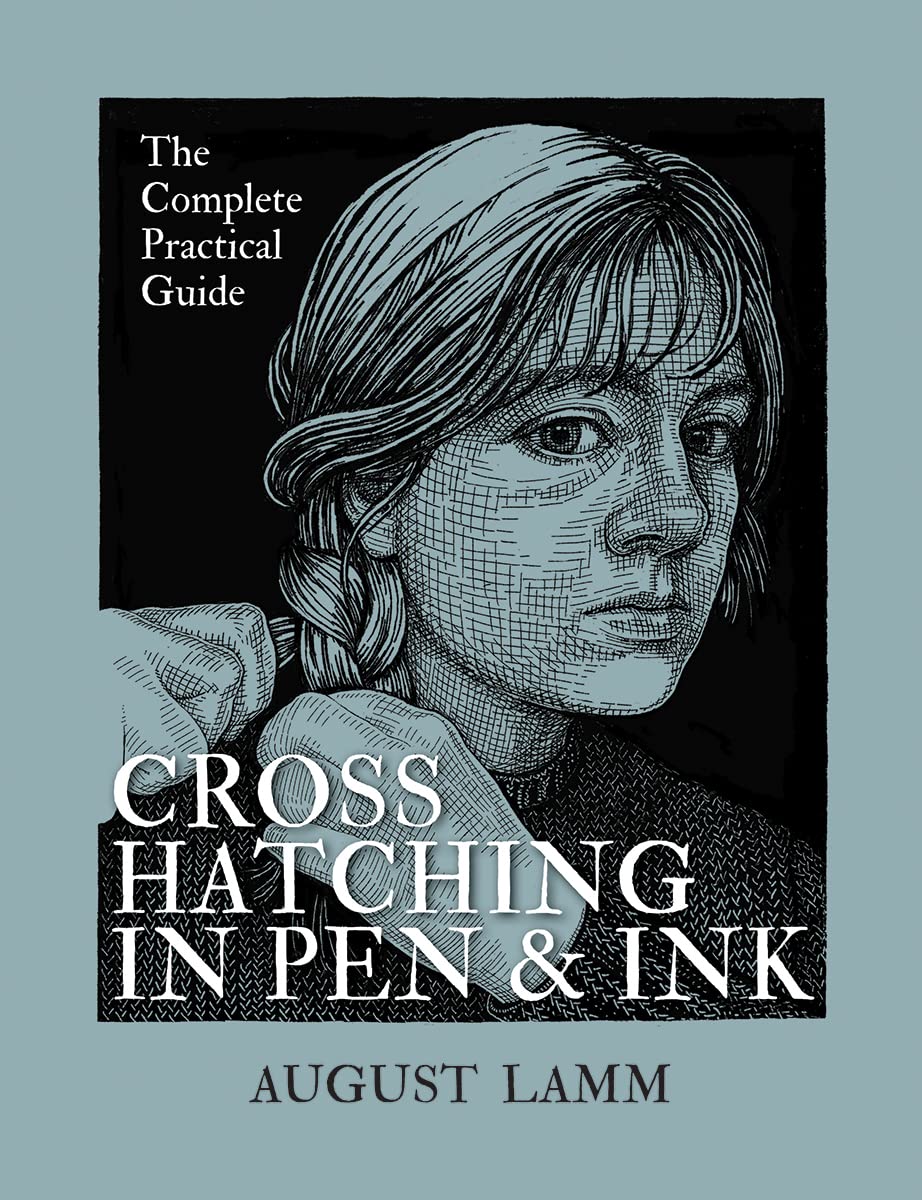 Crosshatching in Pen and Ink: The Complete Practical Guide,Used