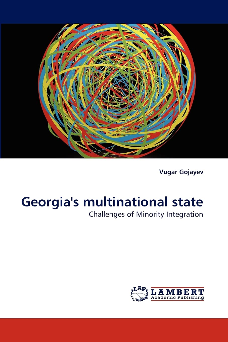 Georgia's multinational state: Challenges of Minority Integration,Used