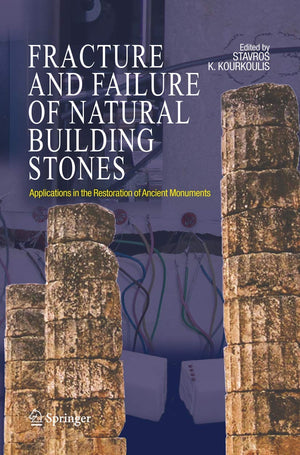 Fracture and Failure of Natural Building Stones: Applications in the Restoration of Ancient Monuments,Used