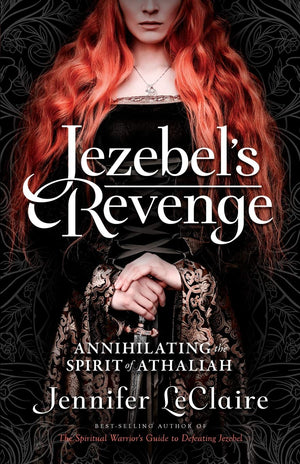 Jezebel's Revenge: Annihilating the Spirit of Athaliah,Used
