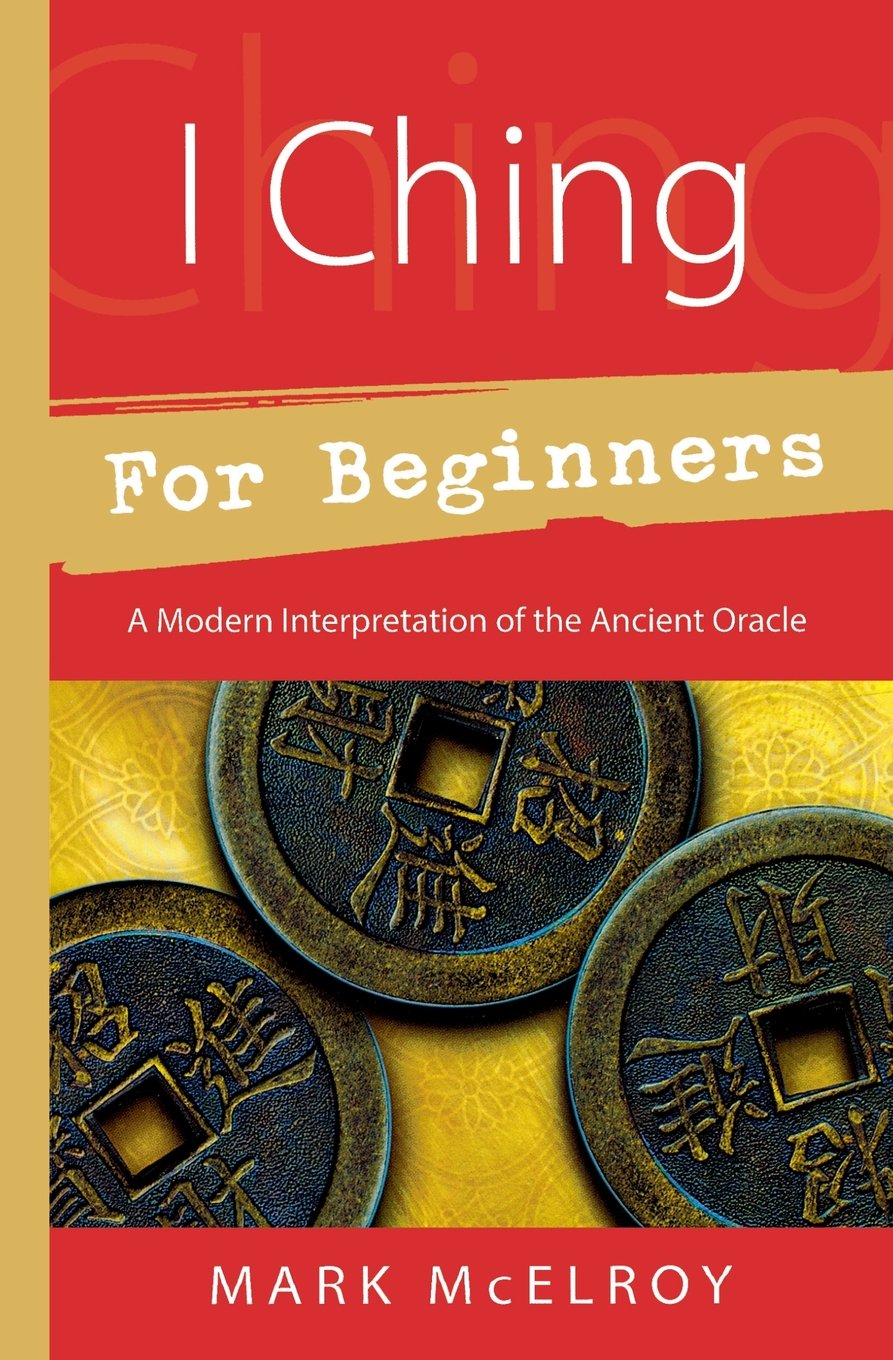 I Ching for Beginners: A Modern Interpretation of the Ancient Oracle (For Beginners (Llewellyn's)),Used