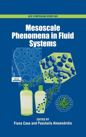 Mesoscale Phenomena In Fluid Systems (Acs Symposium Series),Used