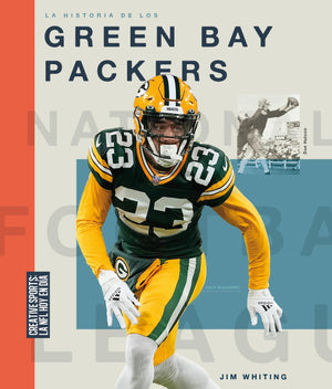 La Historia De Los Green Bay Packers (Spanish Edition)