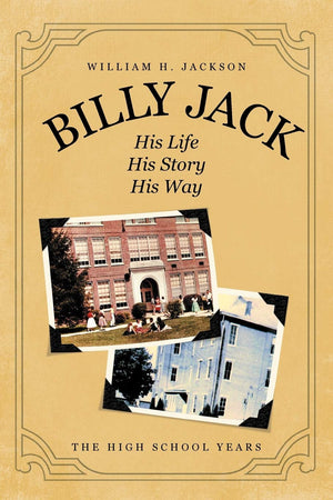 Billy Jack, His Life, His Story, His Way: The High School Years,Used