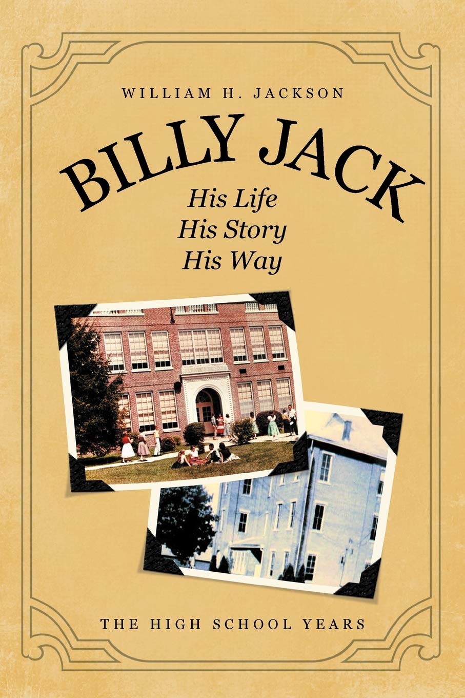 Billy Jack, His Life, His Story, His Way: The High School Years,Used