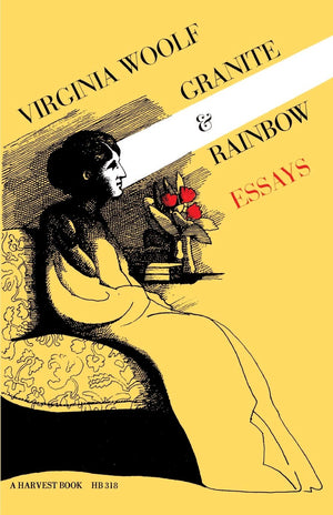Granite and Rainbow: Essays: The Virginia Woolf Library Authorized Edition,New
