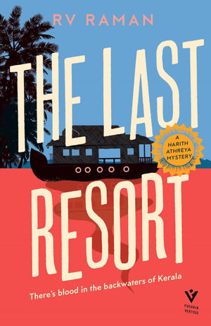 The Last Resort (A Harith Athreya Mystery)