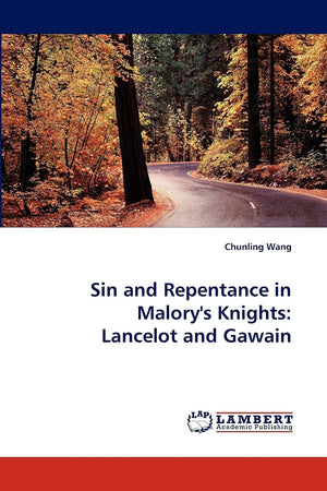 Sin and Repentance in Malory's Knights: Lancelot and Gawain,Used