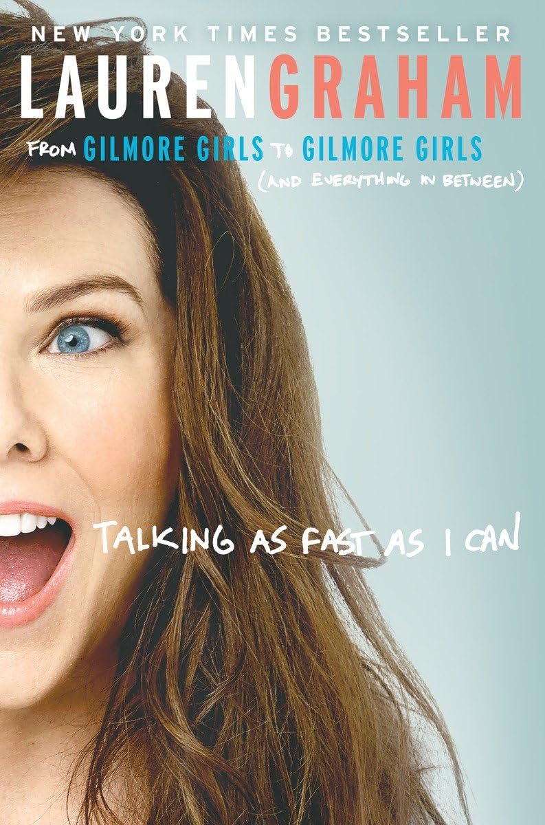 Talking as Fast as I Can: From Gilmore Girls to Gilmore Girls (and Everything in Between),Used