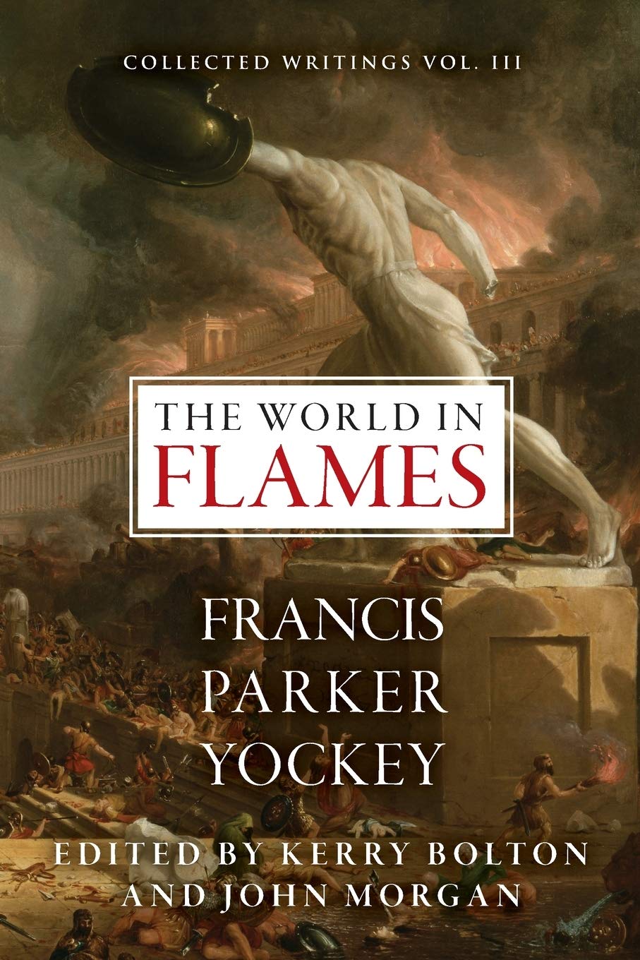 The World in Flames: The Shorter Writings of Francis Parker Yockey,Used