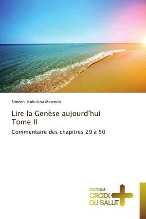 Lire la Gense aujourd'hui Tome II: Commentaire des chapitres 29  50 (Omn.Croix Salut) (French Edition),Used