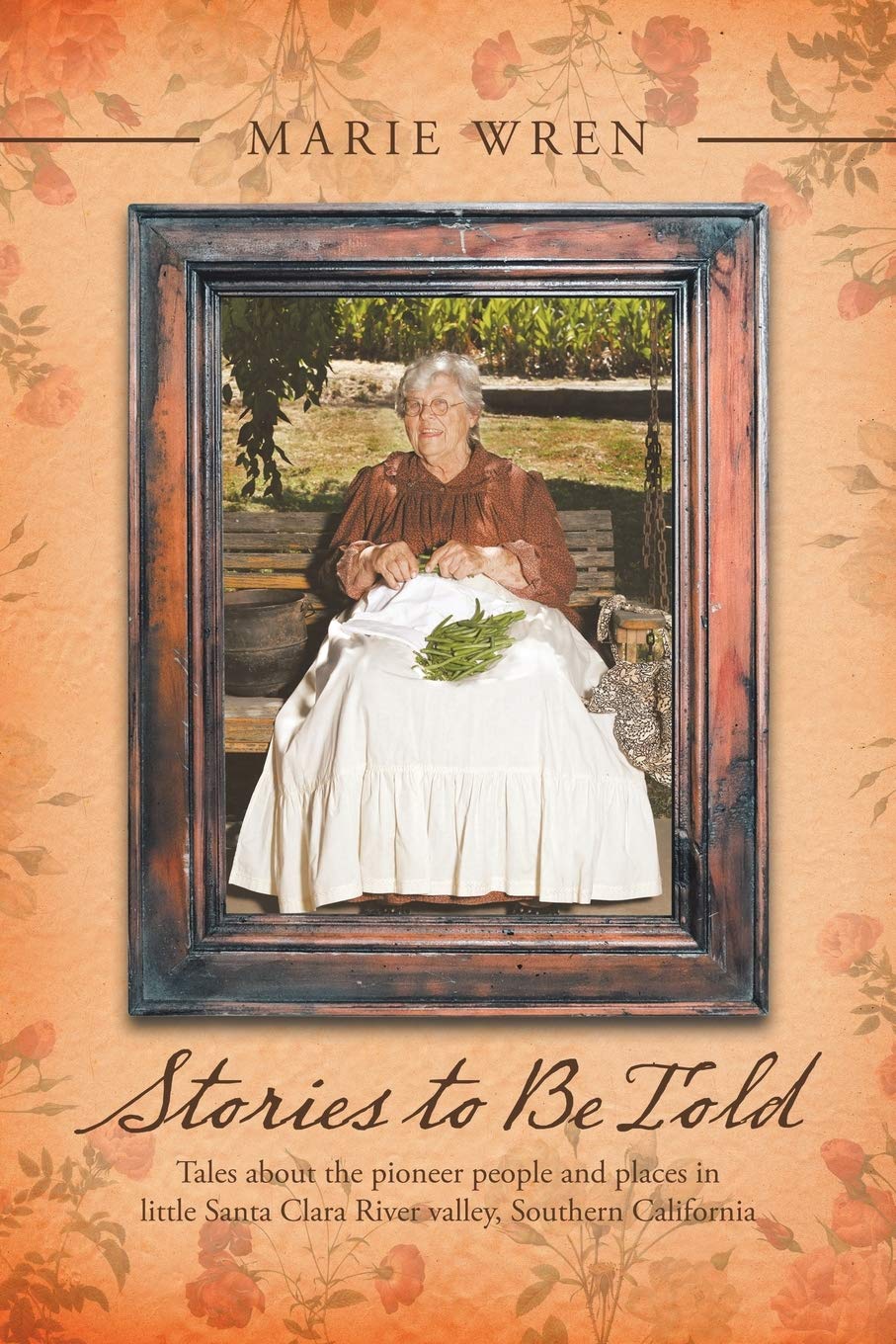 Stories to Be Told: Tales about the pioneer people and places in little Santa Clara River valley, Southern California,Used
