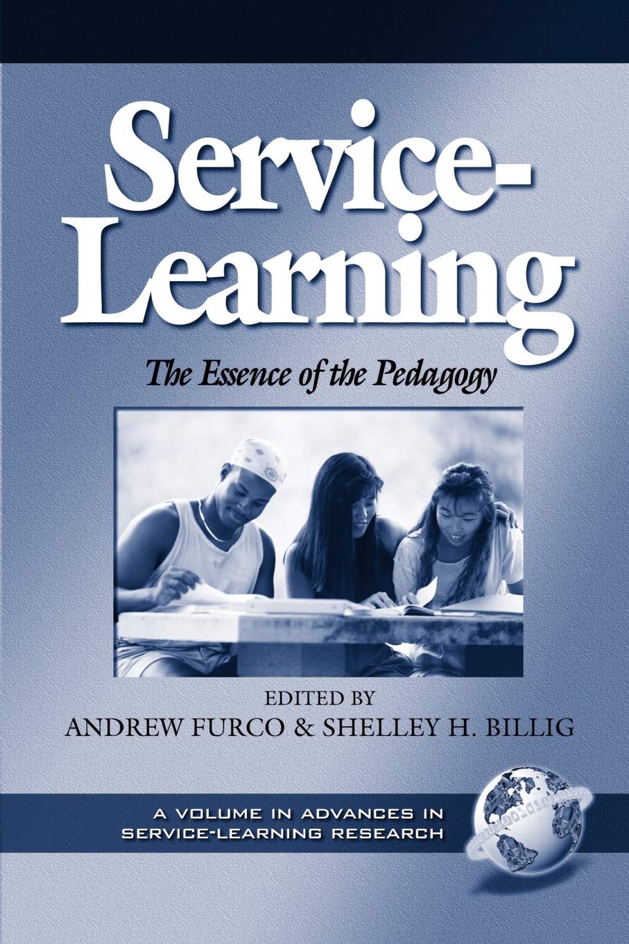Service Learning: The Essence of the Pedagogy (Advances in ServiceLearning Research),Used