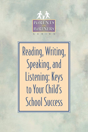 Reading, Writing, Speaking, And Listening: Keys To Your Child'S School Success,Used