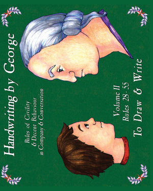 Handwriting By George, Volume Ii: Rules Of Civility & Decent Behavior In Company & Conversation,Used