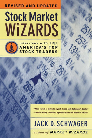 Stock Market Wizards: Interviews With America'S Top Stock Traders
