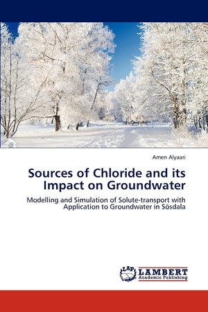 Sources of Chloride and its Impact on Groundwater: Modelling and Simulation of Solutetransport with Application to Groundwater ,Used